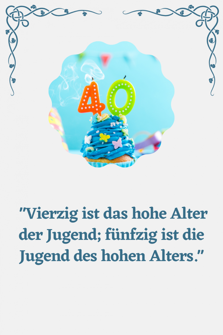 ᐅ 956+ Beste Sprüche zum 40 Geburtstag Geburtstag Text