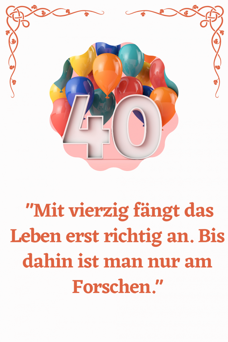 ᐅ 956+ Beste �� Sprüche zum 40 Geburtstag - Geburtstag Text