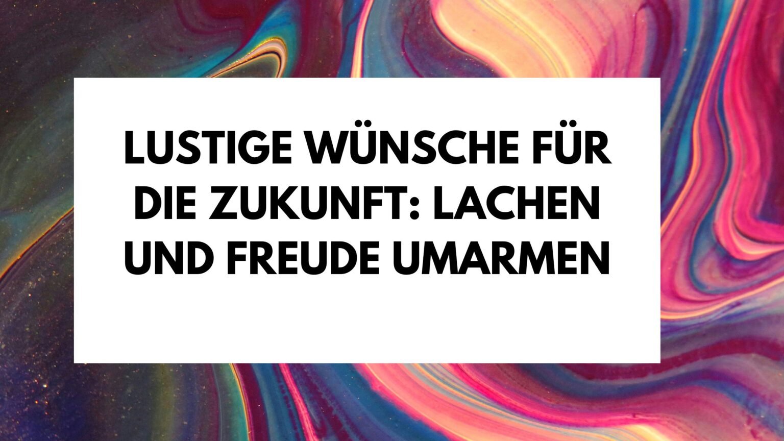 ᐅ Lustige Wünsche für die Zukunft Lachen und Freude umarmen