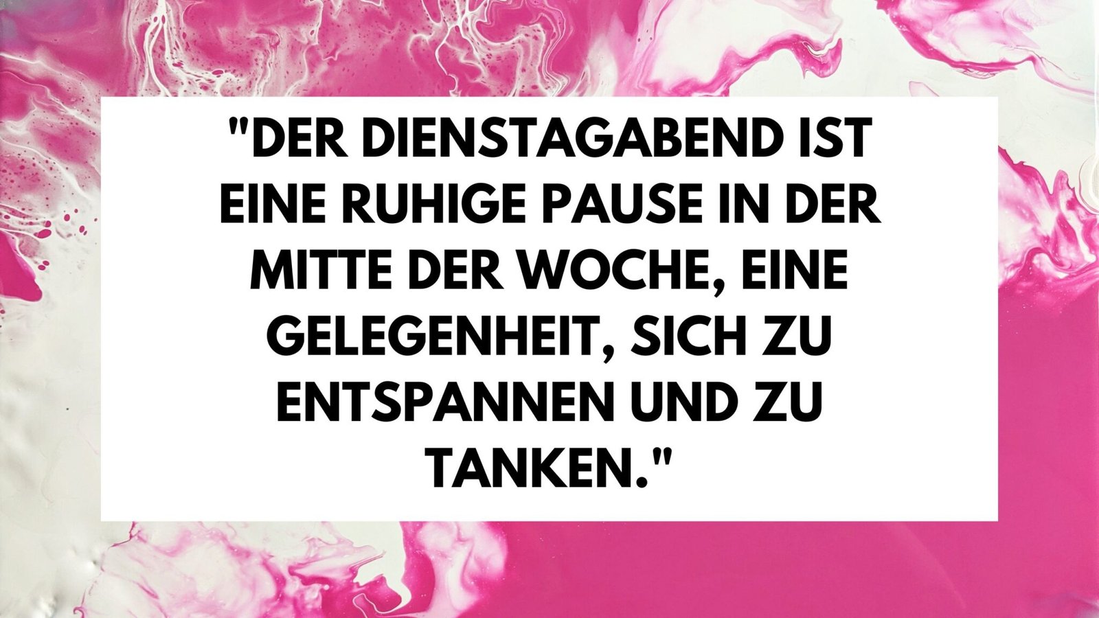 50 Dienstag Abend Sprüche: Inspiration und Humor für den Wochenmitte