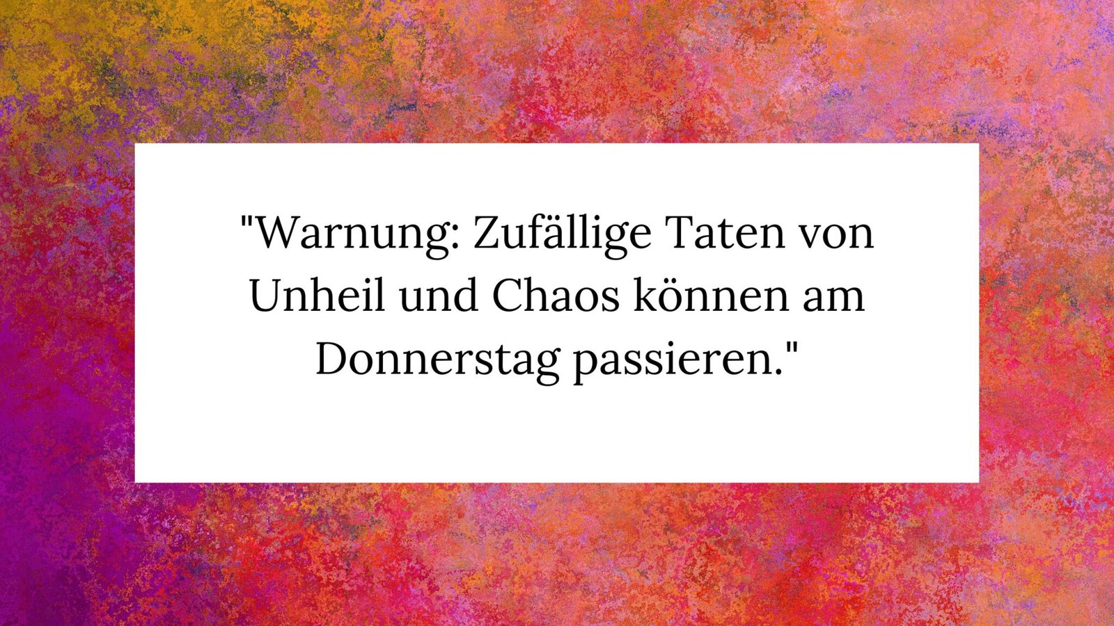 50 Donnerstag Sprüche Freche Weisheiten für den vierten Wochentag