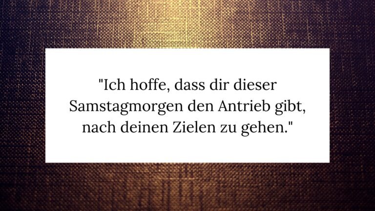 ᐅ 50 Guten Samstag Sprüche Starten Sie Ihren Samstag mit