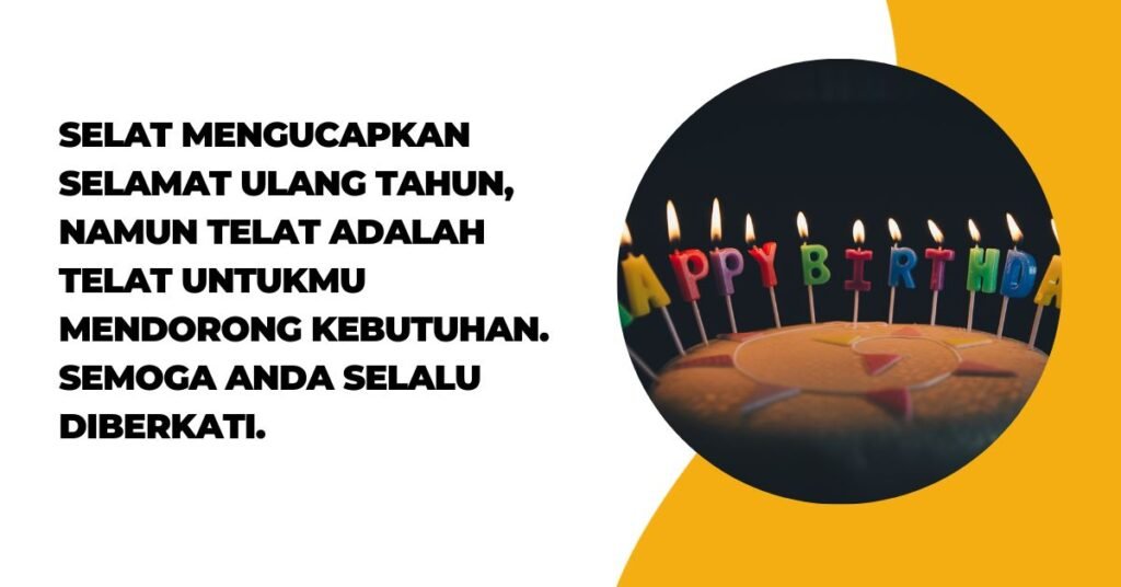 Ucapan Selamat Ulang Tahun Terlambat (1)