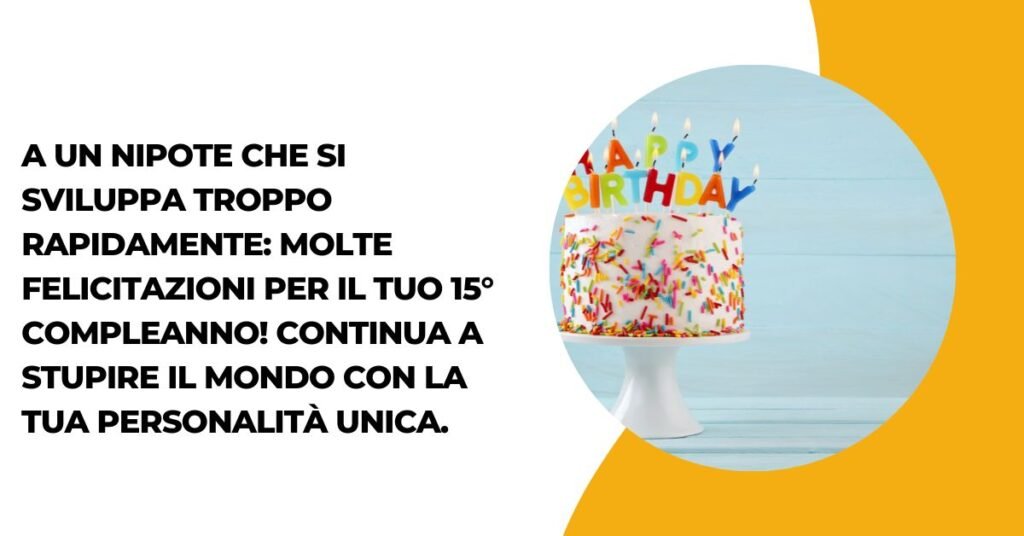 Auguri Di Buon Compleanno Nipote 15 Anni (1)