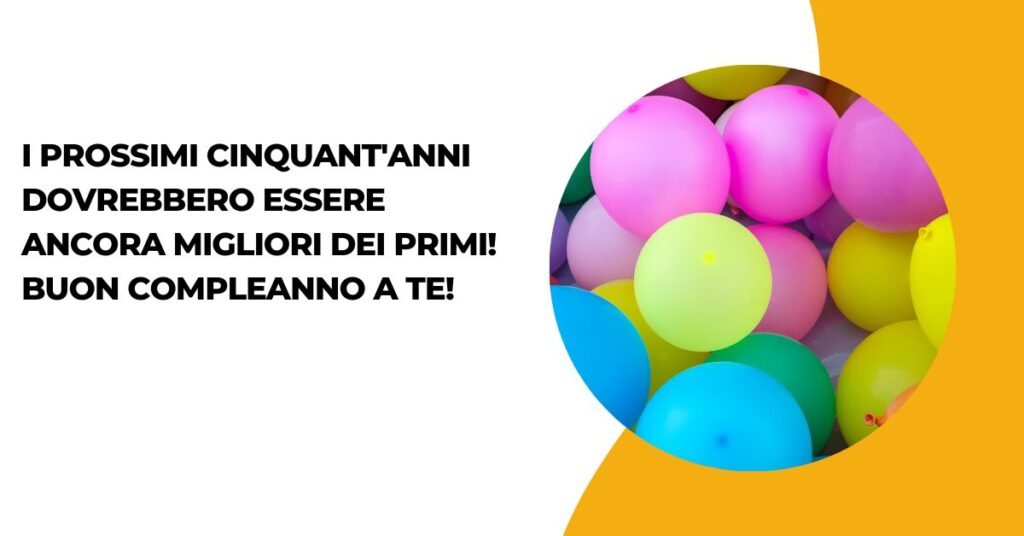 Auguri Di Buon Compleanno Per I 50 Anni (1)