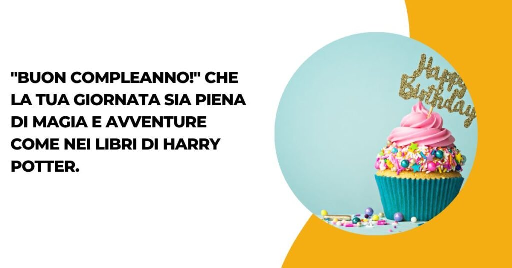 Auguri Di Buon Compleanno Per UAuguri Di Buon Compleanno Con Harry Potterna Quindicenne (1)