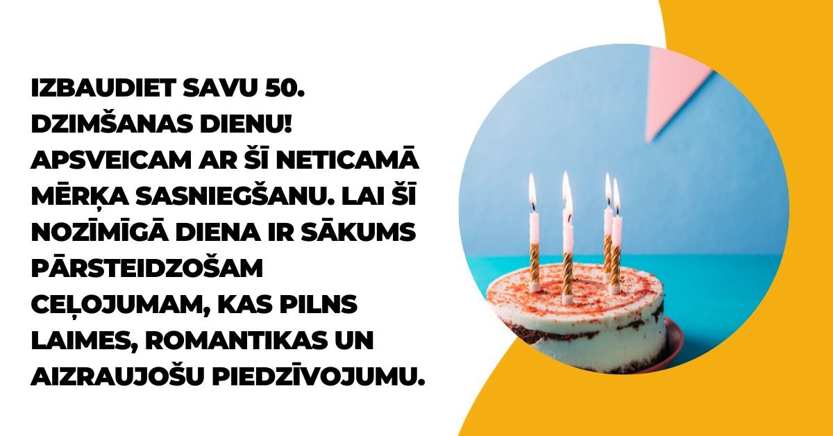 Apsveikumi Dzimšanas Dienā 50 Gadu Jubileja Sievietei