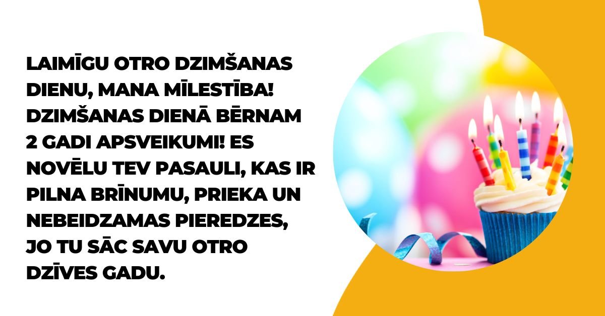 70 Labākais Apsveikumi Dzimšanas Dienā Bērnam 2 Gadi