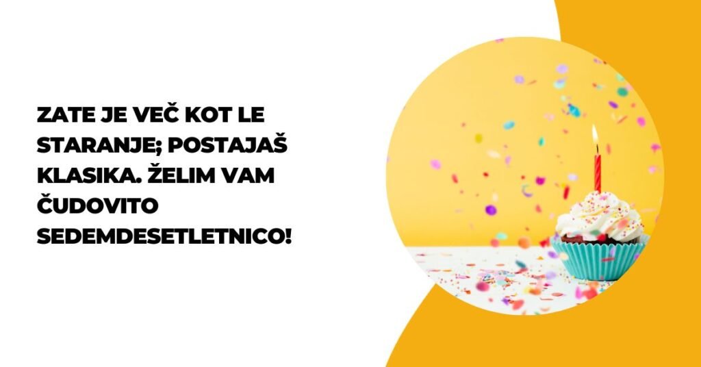 70 Najboljši Voščila Za Rojstni Dan 70 Let - Rojstnodnevne Cestitke